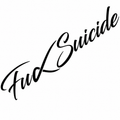Fuck Suicide Sticker