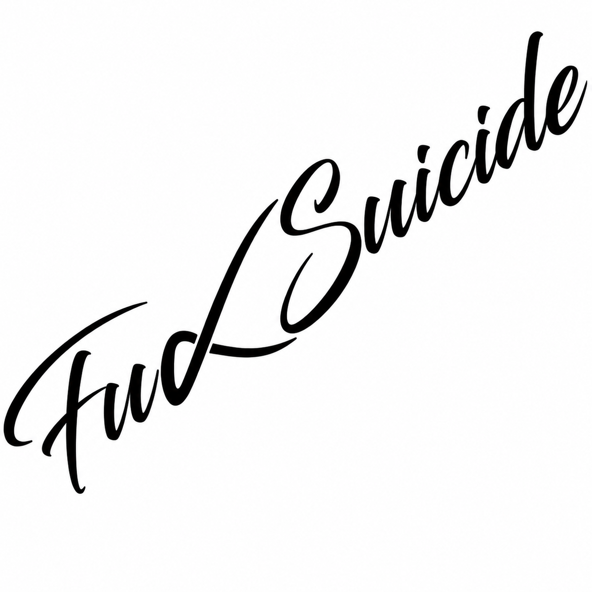 Fuck Suicide Sticker