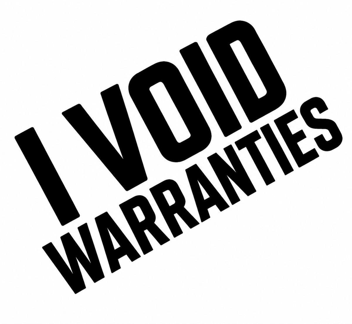 I Void Warranties Sticker